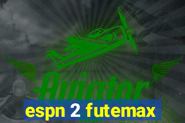 espn 2 futemax